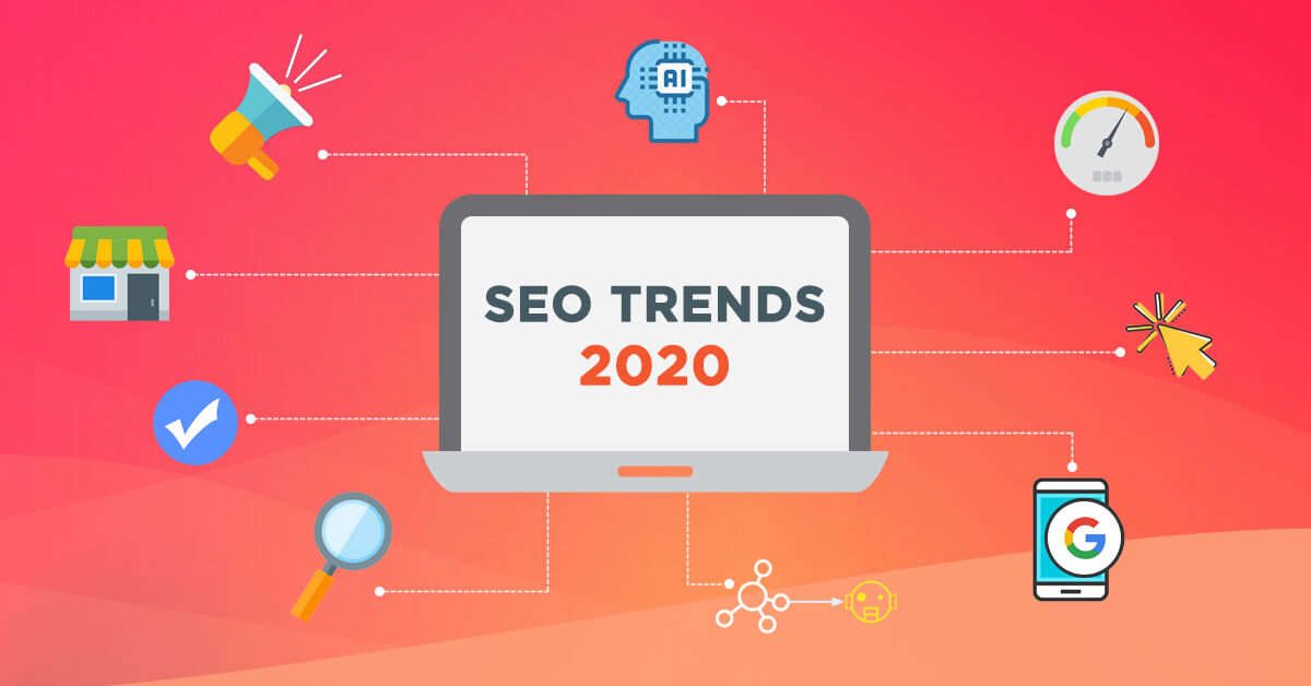 Top 7 SEO Trends to Watch Out for in 2020